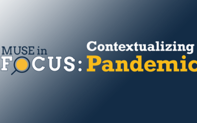 “Muse in Focus: Contextualizing Pandemic” from Project Muse