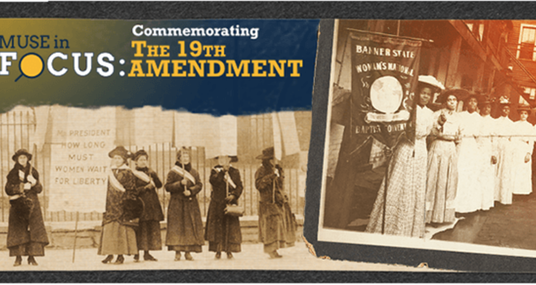 Muse in Focus: Commemorating the 19th Amendment